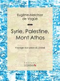 Syrie, Palestine, Mont Athos (eBook, ePUB)