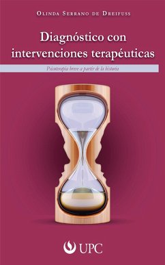 Diagnóstico con intervenciones terapeuticas (eBook, ePUB) - Serrano De Dreifuss, Olinda