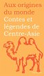 Contes et légendes de Centre-Asie... - Bild 1