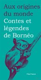 Contes et légendes de Bornéo (eBook, ePUB)