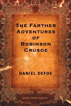 The Farther Adventures of Robinson Crusoe (eBook, ePUB) - Defoe, Daniel