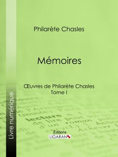 Mémoires (eBook, ePUB) - Chasles, Philarète; Ligaran