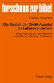 Die Gestalt der Zwölf-Apostel im Lukasevangelium (eBook, ePUB)