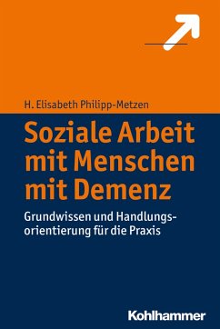 Soziale Arbeit mit Menschen mit Demenz (eBook, PDF) - Philipp-Metzen, H. Elisabeth