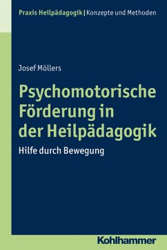Psychomotorische Förderung in der Heilpädagogik (eBook, ePUB) - Möllers, Josef
