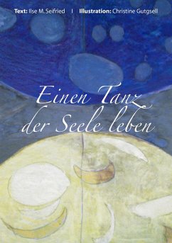 Einen Tanz der Seelen leben (eBook, ePUB) - Seifried, Ilse M.