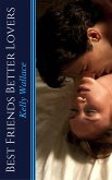 Best Friends Better Lovers (eBook, ePUB)