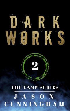 Dark Works (The Lamp Series, #2) (eBook, ePUB) - Cunningham, Jason