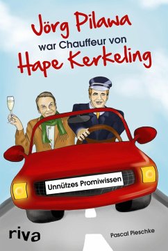Jörg Pilawa war Chauffeur von Hape Kerkeling (eBook, ePUB) - Pieschke, Pascal