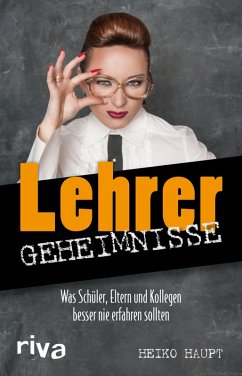 Lehrer-Geheimnisse (eBook, ePUB) - Haupt, Heiko