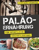 Paläo-Ernährung für sportliche Höchstleistung (eBook, ePUB)