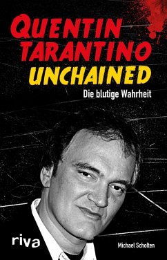 Quentin Tarantino Unchained (eBook, PDF) - Scholten, Michael