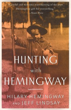 Hunting with Hemingway - Hemingway, Hilary; Lindsay, Jeff