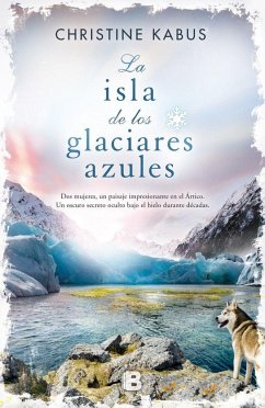 La isla de los glaciares azules - Kabus, Christine