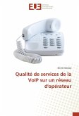 Qualité de services de la VoIP sur un réseau d'opérateur