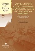 Vivienda, gestión y mercado inmobiliarios en Oviedo en el tránsito de la Edad Media a la Modernidad : el patrimonio urbano del cabildo catedralicio