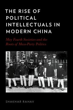 The Rise of Political Intellectuals in Modern China (eBook, PDF) - Rahav, Shakhar