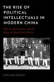 The Rise of Political Intellectuals in Modern China (eBook, ePUB)