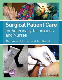 Surgical Patient Care for Veterinary Technicians and Nurses (eBook, PDF) - Holzman, Gerianne; Raffel, Teri