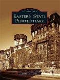 Eastern State Penitentiary (eBook, ePUB)