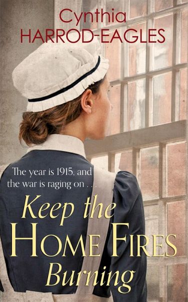 Keep the Home Fires Burning (eBook, ePUB) Keep the Home Fires Burning (eBook, ePUB)