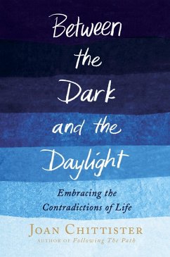 Between the Dark and the Daylight (eBook, ePUB) - Chittister, Joan