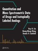 Quantitation and Mass Spectrometric Data of Drugs and Isotopically Labeled Analogs (eBook, PDF)