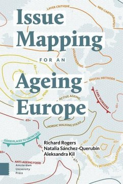 Issue Mapping for an Ageing Europe (eBook, PDF) - Rogers, Richard; Sánchez-Querubín, Natalia; Kil, Aleksandra