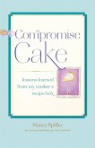 Compromise Cake (eBook, ePUB)