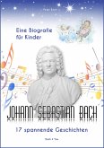 Johann Sebastian Bach - Eine Biografie für Kinder (eBook, ePUB)