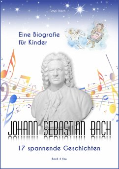 Cover Johann Sebastian Bach - Eine Biografie für Kinder (eBook, ePUB)