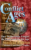 The Conflict of the Ages Student III They Deliberately Forgot The Flood and the Ice Age (eBook, ePUB)