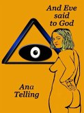 And Eve Said to God (eBook, ePUB) And Eve Said to God (eBook, ePUB)