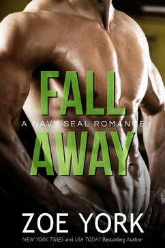 Fall Away (SEALS UNDONE, #3) (eBook, ePUB) - York, Zoe