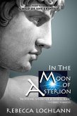 In the Moon of Asterion (The Child of the Erinyes, #3) (eBook, ePUB)