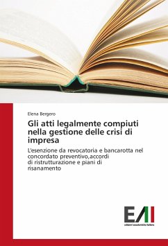 Gli atti legalmente compiuti nella gestione delle crisi di impresa