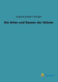 Die Arten und Rassen der Hühner