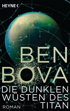 Die dunklen Wüsten des Titan (eBook, ePUB) - Bova, Ben