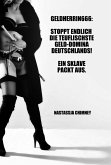 Geldherrin666: Stoppt endlich die teuflischste Geld-Domina Deutschlands! Ein Sklave packt aus. (eBook, ePUB)