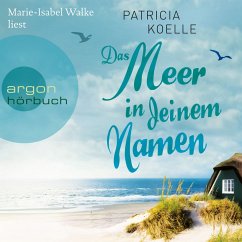 Das Meer in deinem Namen / Ostsee-Trilogie Bd.1 (MP3-Download) - Koelle, Patricia