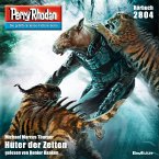 Hüter der Zeiten / Perry Rhodan-Zyklus &quote;Die Jenzeitigen Lande&quote; Bd.2804 (MP3-Download)