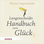 Langenscheidts Handbuch zum Glück (MP3-Download)