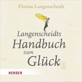 Langenscheidts Handbuch zum Glück (MP3-Download)