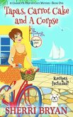 Tapas, Carrot Cake and a Corpse (The Charlotte Denver Cozy Mysteries, #1) (eBook, ePUB)