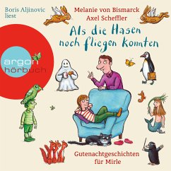 Als die Hasen noch fliegen konnten - Gutenachtgeschichten für Mirle (MP3-Download) - von Bismarck, Melanie