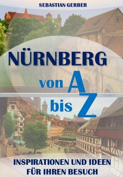 Nürnberg von A bis Z (eBook, ePUB) - Gerber, Sebastian