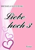 Liebe hoch 3 (eBook, ePUB)