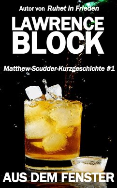 Aus dem Fenster (Matthew Scudder Kurzgeschichten, #1) (eBook, ePUB) - Block, Lawrence