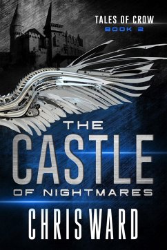 The Castle of Nightmares (Tales of Crow, #2) (eBook, ePUB) - Ward, Chris