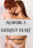 Mending A Guarded Heart (eBook, ePUB)
